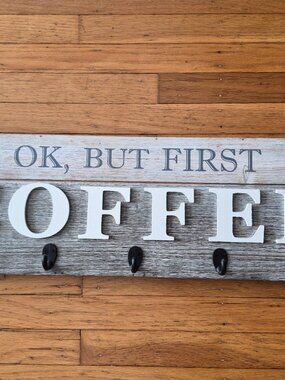 "Ok, But First Coffee" Wall Decor by Barnyard Designs